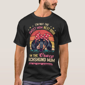 21 Ich bin nicht die süße Mom von nebenan, ich bin T-Shirt
