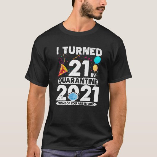 21 in Quarantäne 2021 Funny 21St Birthday T-Shirt (Vorderseite)