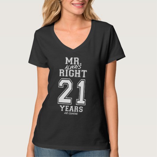 21 Jahre als Mr. Immer Right Funny Paares Anniv T-Shirt (Vorderseite)