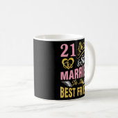 21 Jahre Hochzeit heiraten und noch Verheiratet zu Kaffeetasse (VorderseiteRechts)