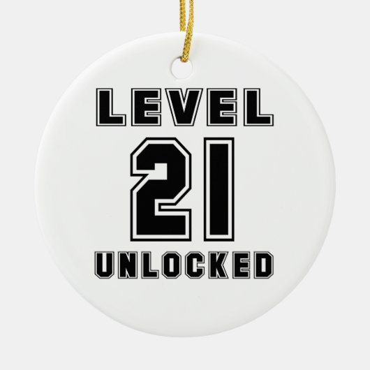 21 Level Unlocks Geburtstag Keramik Ornament (Vorne)