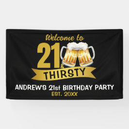 21 & THIRSTY-21ST BIRTHDAY  BANNER