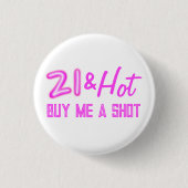 21 und Hot Buy A Drink Neon Button (Vorderseite)
