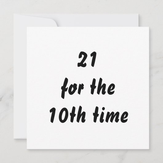 21 zum zehnten Mal. Geburtstag. Schwarz-Weiß Karte (Vorderseite)