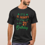 21St Birthday St Patricks Day Party Männer Frauen  T-Shirt<br><div class="desc">21. Geburtstag St Patricks Tag Party Männer Frauen 21 Jahre alt</div>