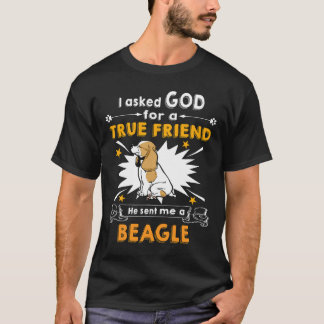 221 Fragte Gott Wahrer Freund A Beagle T-Shirt