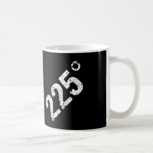 225 Grad Funny Grillen Grilling Rauchen gestört Kaffeetasse