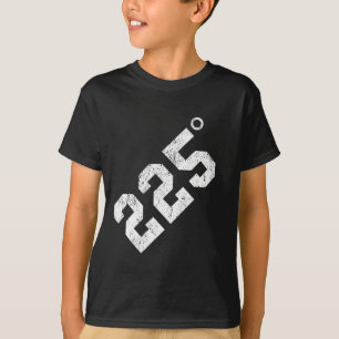 225 Grad - Grillen - Grillen - Rauchen Fleisch T-s T-Shirt