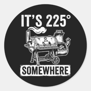 225 Irgendwo Lustiger Bbq Smoker Grill Zitat Kunst Runder Aufkleber