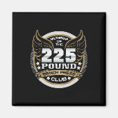 225 Pound Bench Press Club For Powerlifter Weightl Magnet (Vorne)