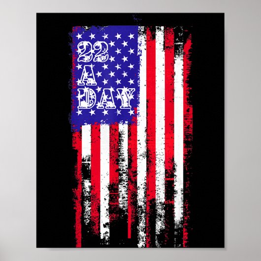 22 A Day Is 22 Too Many Veteran Lives Help Veteran Poster (Vorne)