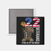 22 A Day Is 22 Too Many Veteran Suicide Awareness  Magnet (Vorderseite/Rückseite)