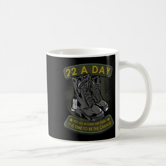 22 A Day Veteran Suicide Apparel It's Time To Be T Kaffeetasse (Rechts)