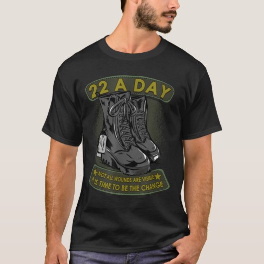 22 A Day Veteran Suicide Apparel It's Time To Be T T-Shirt (Vorderseite)