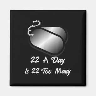 22 a Tag ist 22 zu viele Veteranen Selbstmord Bewu Magnet
