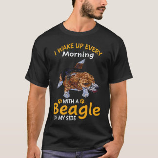 22 Ich wache jeden Morgen mit einem Beagle an mein T-Shirt