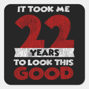 22 Jahre alt hat mich gesehen gut 22. Geburtstag Quadratischer Aufkleber