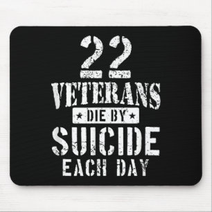 22 Selbstmord Die Veteranen pro Tag Militärveter Mousepad
