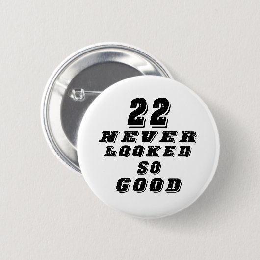 22 so gut nie geschaut button (Vorne & Hinten)