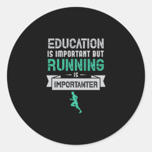 23.Bildung ist wichtig für Running Is wichtig Runder Aufkleber