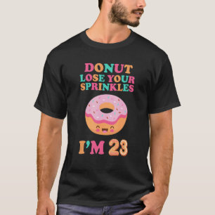 23. Geburtstag 23 Jahre verlieren Sie Ihre Sprinkl T-Shirt