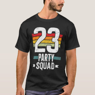 23 Geburtstag 23 Party Crew Squad 23. Geburtstag G T-Shirt