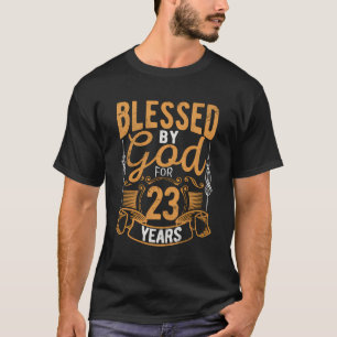 23. Geburtstag Religiöses Thema gesegnet von Gott T-Shirt