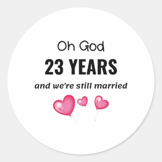 23. Hochzeitstag Funny Gift für ihn oder sie Runder Aufkleber (Vorderseite)