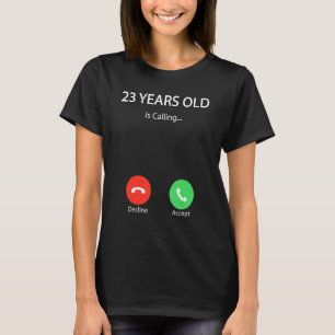 23 Jahre alt ruft Niedlich glücklichen 23. Geburts T-Shirt