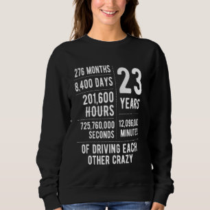 23 Jahre verheiratet Lustiger 23. Hochzeitstag Sweatshirt