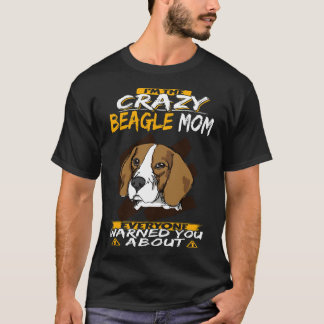 246 Ich bin die Crazy Beagle Mama T-Shirt