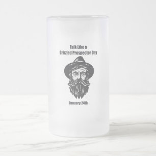 24.01. - Sprechen wie ein grizzled Prospector Day Mattglas Bierglas