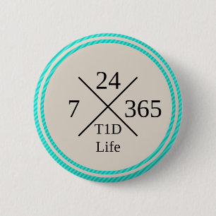 24/7/365 T1D Leben-Knopf Button
