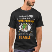 24 Fragte Gott wahrer Freund A Beagle T-Shirt (Vorderseite)