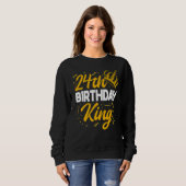24. Geburtstag King Party Crown Bday Celebration Sweatshirt (Vorne ganz)