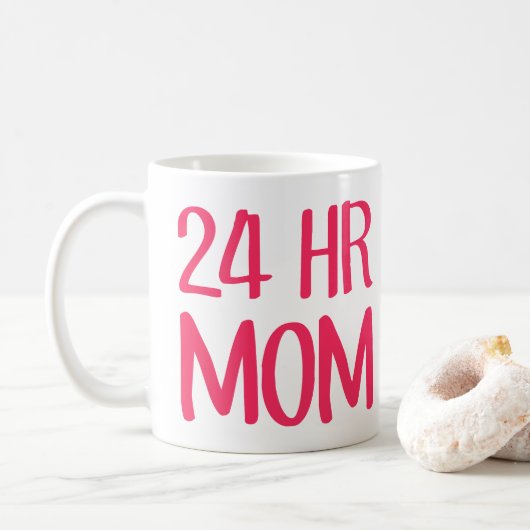 24 h Mama Kaffeetasse (Mit Donut)
