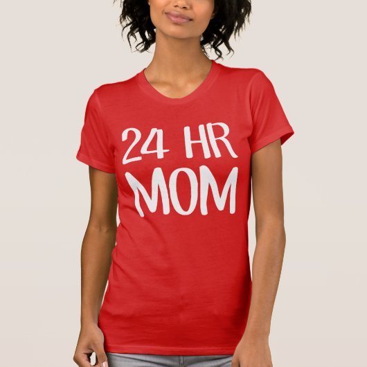 24 h Mama T-Shirt (Vorderseite)