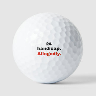 24 Handicap, Angeblich: Lustige Golfbälle