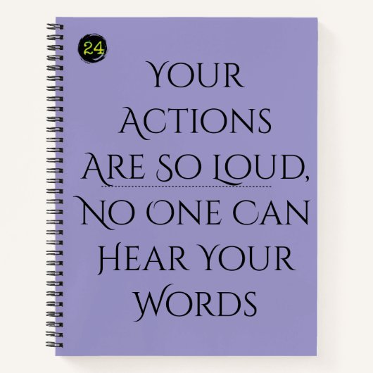 24 Hardliner-Notebook - "Deine Taten sind so laut Notizblock (Vorderseite)