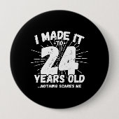 24 Year Old Birthday - Funny 24th Birthday Meme Button (Vorderseite)