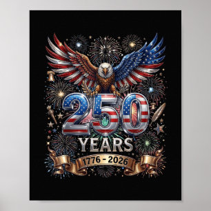 250 Jahre 1776 2026 4. Juli Adler 250. Jahrestag Poster