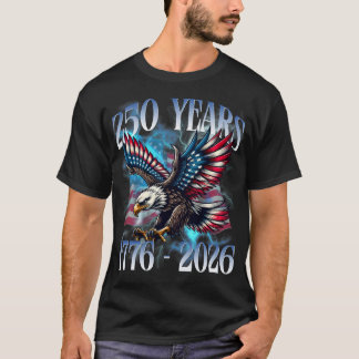 250 Jahre Amerika 1776 2026 250. USA Patriotisch 4 T-Shirt