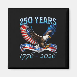 250 Jahre Amerika 250. Jubiläum 1776-2026 4. Magnet