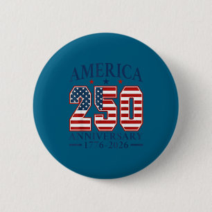 250 Jahre Amerika-Jubiläum 250. Unabhängigkeit Button