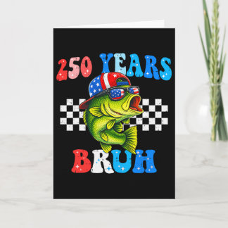 250 Jahre Bruh Fish 4. Juli Angeln 250. Jahrestag Karte