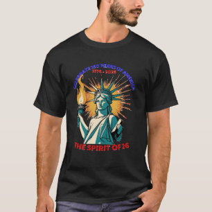 250 JAHRE FEIERLICHKEIT IN AMERIKA - DAS SPIRIT VO T-Shirt