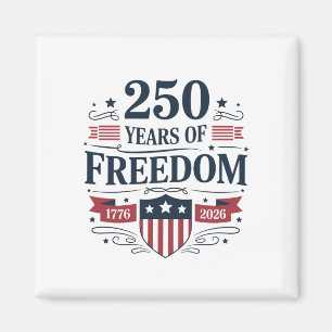 250 Jahre Freiheit 1776 2026 250. 4. Juli Magnet