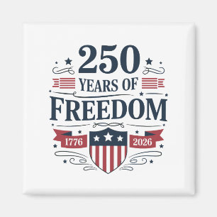 250 Jahre Freiheit 1776 2026 250. 4. Juli Magnet
