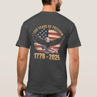 250 Jahre Freiheit 4. Juli T-Shirt