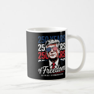 250 Jahre Freiheit - Funny Donald Trump Kaffeetasse